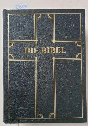 Luther, Martin und Julius Schnorr von Carolsfeld: Die Bibel oder die ganze Heilige Schrift des Alten und Neuen Testaments. 
