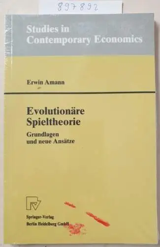 Amann, Erwin: Evolutionäre Spieltheorie. Grundlagen und neue Ansätze (Studies in Contemporary Economics). 