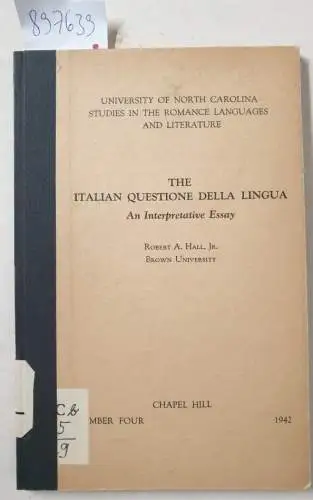 Hall, Robert A. Jr: The Italian Questione della Lingua: An Interpretative Essay 
 (Studies in the Romance Languages and Literature). 