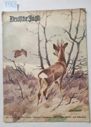 Reichsbund Deutsche Jägerschaft: Deutsche Jagd : Einzelheft  Nr. 51 / 52 vom 28. März des Jahrgangs 1941 : (Mit den amtlichen Nachrichten der deutschen Jagdbehörden und Jagdgebrauchshundfachschaften). 