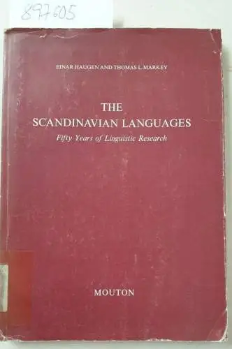 Haugen, Einar und Thomas L. Markey: The Scandinavian Languages. Fifty years of linguistic research (1918-1968). 