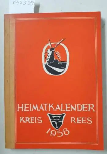 Rotthauwe, Helmut (gen. Löns): Heimatkalender Kreis Rees : 1958. 
