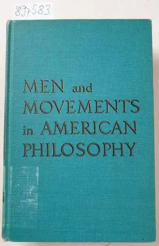Blau, Joseph: Men and Movements in American Philosophy. 