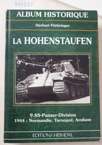 Fürbringer, Herbert: La Hohenstaufen : 9. SS-Panzer-Division : 1944 : Normandie, Tarnopol, Arnhem 
 Text in Französisch und Deutsch. 