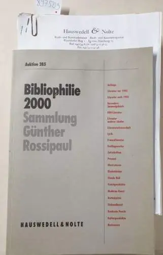 Hauswedell und Nolte, Auktionshaus: Bibliophilie 2000 : Sammlung Günther Rossipaul : Auktion 285 : (beiliegend Ergebnisliste der Auktion). 