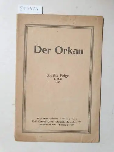 Cunz, Rolf Conrad (Hrsg.): Der Orkan, Zweite Folge, 1. Heft. 