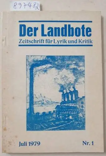 Der Landbote: Der Landbote : Zeitschrift für Lyrik und Kritik : Nr. 1 : Juli 1979. 