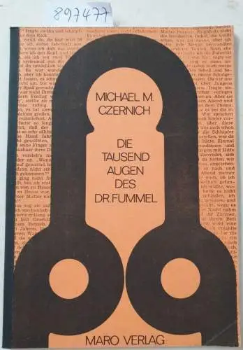 Czernich, Michael M: Die tausend Augen des Dr. Fummel. 