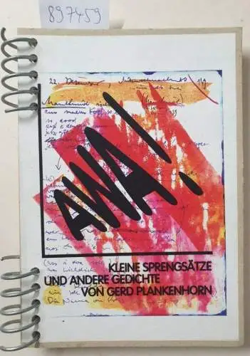 Plankenhorn, Gerd: AWA! Kleine Sprengsätze und andere Gedichte von Gerd Plankenhorn : (vom Autor signiert). 