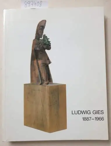 Gies, Ludwig: Ludwig Gies (1887-1966) : Museum Morsbroich in Zusammenarbeit mit Künstler-Union-Köln und Erzbistum Köln. 1.3.- 29.4.1990
 Ausstellungskatalog. 