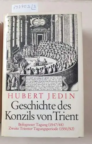 Jedin, Hubert: Geschichte des Konzils von Trient : Band I - III : 3 Bände. 