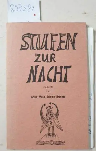 Brenner, Anne-Marie Salome und Matthias Itzek (Hrsg.): Stufen zur Nacht : signiertes Exemplar : (beiliegend 2 handgeschriebene Originalbriefe der Autorin an den bekannten Buchkunsthändler Günther Rossipaul). 