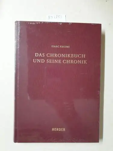 Kalimi, Isaac and Bernd (Mitwirkender) Willmes: Das Chronikbuch und seine Chronik : zur Entstehung und Rezeption eines biblischen Buches. 
