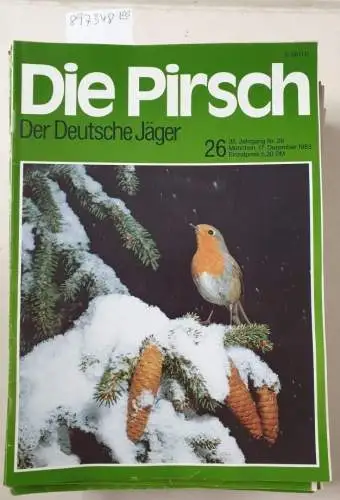 Die Pirsch - Magazin für Jagd - Wild - Natur: Die Pirsch : 35. Jahrgang 1983 : Heft 1 - 26 : Ohne Heft 20: (gute Exemplare). 