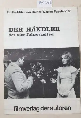Fassbinder , Rainer Werner: Der Händler der vier Jahreszeiten : Presseheft / Presseinformation 
 Hanna Schygulla, Irm Hermann, Ingrid Caven u.a. 