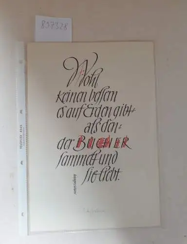 Siebdruck, von Neugebauer signierte Schriftgrafik mit Text von Herbert Eulenberg : "Wohl keinen besseren es auf Erden gibt, als den, der Bücher sammelt und sie liebt"