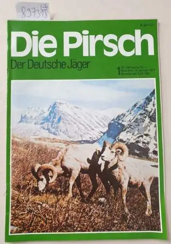Die Pirsch - Magazin für Jagd - Wild - Natur: Die Pirsch : kompletter 29. Jahrgang 1977 : Heft 1 - 26 : in 26 Heften : (sehr gute Exemplare). 