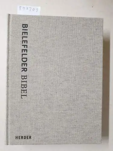 Peetz, Melanie (Herausgeber) und Dirk (Illustrator) Fütterer: Bielefelder Bibel : die Heilige Schrift in lesefreundlicher Form. 
