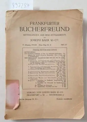 Joseph Baer & Co., Frankfurt/M: Frankfurter Bücherfreund : Mitteilungen aus dem Antiquariat von Joseph Baer : 13. Jahrgang 1919 / 20 Neue Folge Nr. II Heft 2 / 3. 