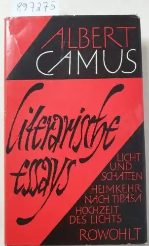 Camus, Albert: Literarische Essays : (Erstausgabe) 
 Licht und Schatten / Hochzeit des Lichts / Heimkehr nach Tipasa. 