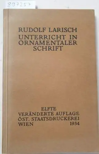 Larisch, Rudolf: Unterricht in ornamentaler Schrift. 