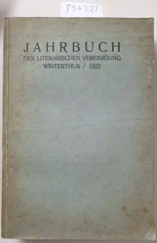 Verlag von A. Vogel: Jahrbuch der Literarischen Vereinigung Winterthur. Jg. 1922. 
