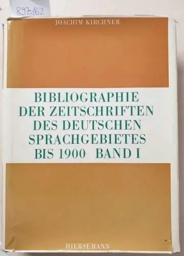 Kirchner, Joachim: Die Zeitschriften des deutschen Sprachgebietes von den Anfängen bis 1830. Mit einem Titelregister von Edith Chorherr. 