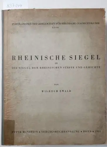 Ewald, Wilhelm: Rheinische Siegel, Band 3: Die Siegel der rheinischen Städte und Gerichte
 (Publikationen der Gesellschaft für Rheinische Geschichtskunde XXVII). 