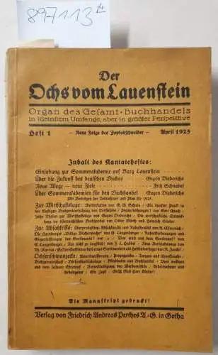 Schnabel, Fritz: Der Ochs vom Lauenstein. Organ des Gesamt-Buchhandels in kleinstem Umfange, aber in größter Perspektive - Neue Folge des Zopfabschneider. Heft 1-5 : April 1925 - März 1926. 