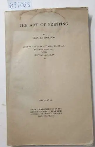 Morison, Stanley: The Art of Printing. Annual Lecture on Aspects of Art, Henriette Hertz Trust of the British Academy 
 Proceedings of the British Academy, vol. XXIII, Humphrey Milford, 1938. 