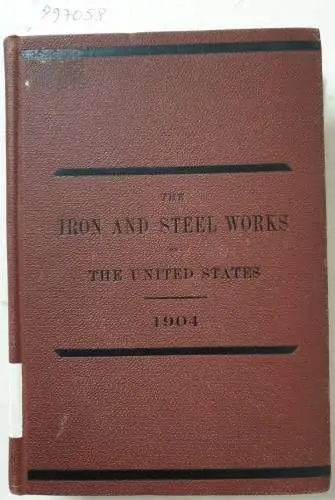 American Iron And Steel Association (Hrsg.): Directory To The Iron and Steel Works Of The United States. 