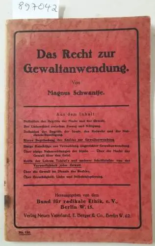 Bund für radikale Ethik e.V. (Hrsg.) und Magnus Schwantje: Das Recht zur Gewaltanwendung : (Originalausgabe). 