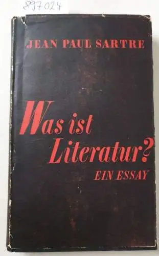 Sartre, Jean-Paul: Was ist Literatur ? Ein Essay 
 Deutsche Erstausgabe. 