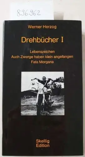 Herzog, Werner: Drehbücher I: Lebenszeichen; Auch Zwerge haben klein angefangen; Fata Morgana. 