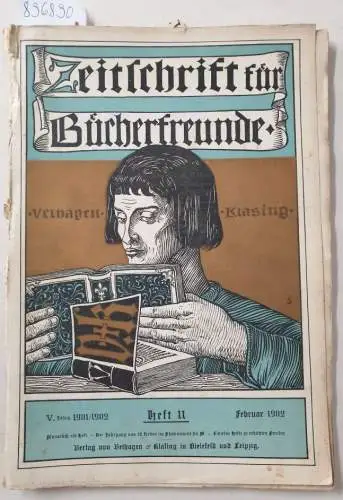 Zobeltitz, Fedor von: Zeitschrift für Bücherfreunde : (V. Jahrgang 1901 / 1902, Heft 2, Februar 1902). 