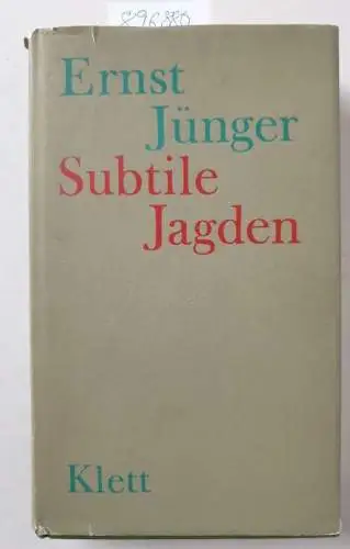 Jünger, Ernst: Subtile Jagden. 