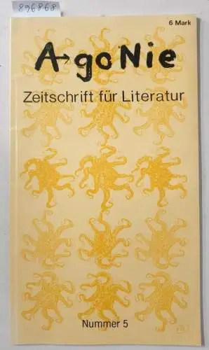 Goblirsch, Kai und Michael Kapellen (Hrsg.): Ago Nie / AgoNie : Zeitschrift für Literatur : Nummer 5 : (sehr gutes Exemplar). 