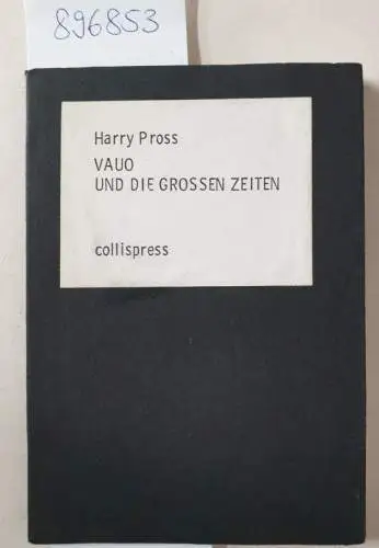 Pross, Harry: VAUO UND DIE GROSSEN ZEITEN
 (Collisbibliothek Nr. 4). 