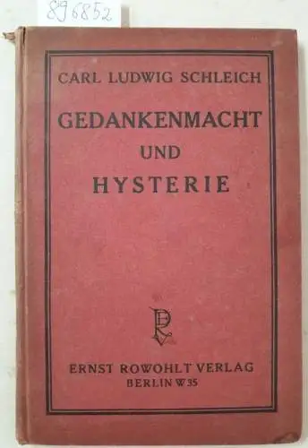Schleich, Carl Ludwig: Gedankenmacht und Hysterie
 (= Vortrag, gehalten im Charlottenburger Rathaussaal am 15. Januar 1920). 