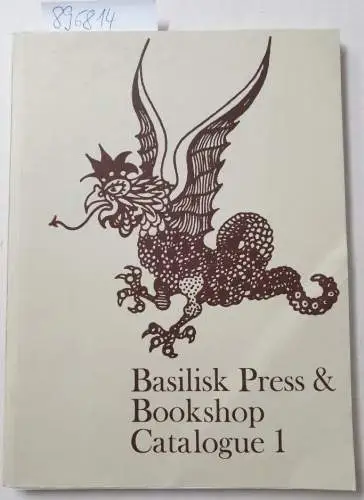 Basilisk Press & Bookshop, London: Basilisk Press & Bookshop, Catalogue 1 
 Private Press and Limited Editions. 