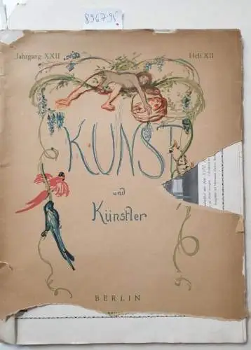 Scheffler, Karl: Kunst und Künstler : (Illustrierte Monatsschrift für Kunst und Kunstgewerbe : Jahrgang XXII, Heft XII). 