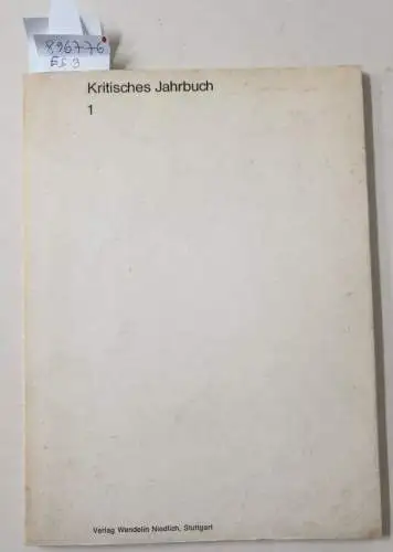 Niedlich, Wendelin (Hrsg.): Kritisches Jahrbuch 1 : (zum Teil) von den Autoren signiertes Exemplar : Limitiert, Nr. 5/400 
 mit Signaturen von Max Bense, Helmut Heißenbüttel, Franz Mon, Gert Quenzer u.a. 