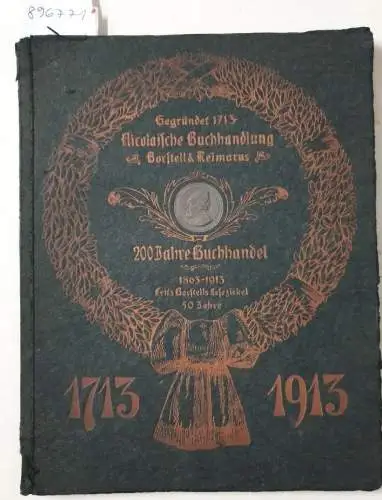 Duncker, Dora: Festschrift zur Zweihundert Jahr-Feier am 3. Mai 1913 : Nicolaische Buchhandlung Borstell & Reimarus. 