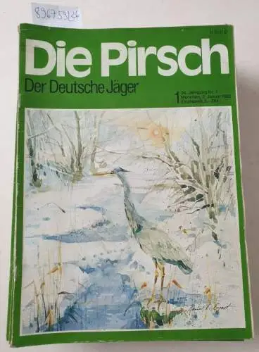 Die Pirsch - Magazin für Jagd - Wild - Natur: Die Pirsch : 34. Jahrgang 1982 : Heft 1 - 26 : (gute Exemplare). 