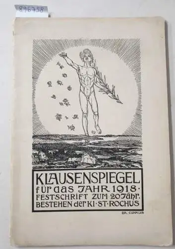 Knieke, August (Bruder Balthasar), Fritz Härtel (Bruder Bambus) und F. W. Mayer (Titelgrafik): Klausenspiegel für das Jahr 1918 
 Festschrift zum 20jähr. Bestehen der Kl. St. Rochus. 