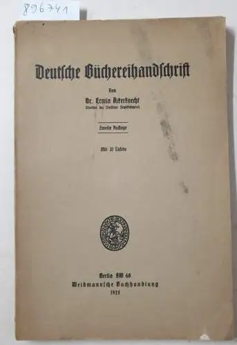 Ackerknecht, Erwin: Deutsche Büchereihandschrift. 