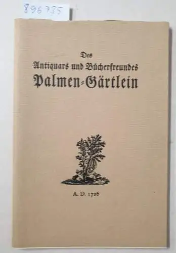 Juncus, Doctor Guilelmus: Des Antiquars und Bücherfreundes Palmen. 
