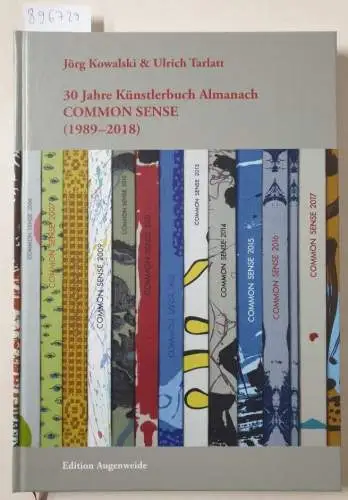 KOWALSKI, Jörg / Ulrich TARLATT: 30 Jahre Künstlerbuch Almanach. Common Sense. (1989-2018). 
