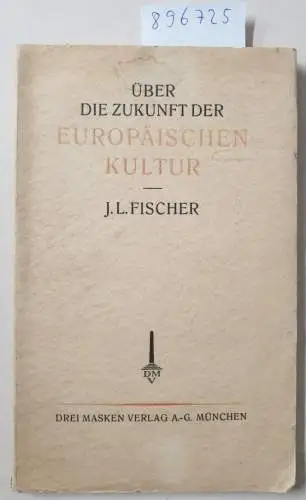 Fischer, J. L: Über die Zukunft der Europäischen Kultur. 