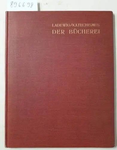 Ladewig, Paul: Katechismus der Bücherei. 
